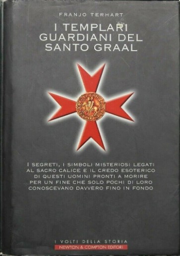 I TEMPLARI GUARDIANI DEL SANTO GRAAL
